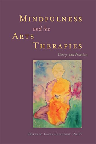 9781849059091: Mindfulness and the Arts Therapies: Theory and Practice