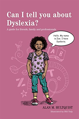 Beispielbild fr Can I Tell You about Dyslexia? : A Guide for Friends, Family and Professionals zum Verkauf von Better World Books