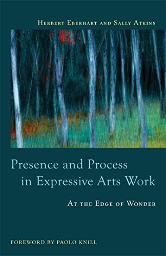Stock image for Presence and Process in Expressive Arts Work for sale by Blackwell's