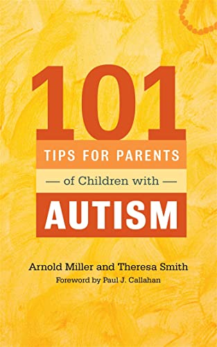 Imagen de archivo de 101 Tips for Parents of Children with Autism: Effective Solutions for Everyday Challenges a la venta por WorldofBooks