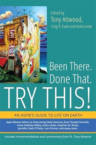 9781849059640: Been There. Done That. Try This!: An Aspie's Guide to Life on Earth [Lingua inglese]