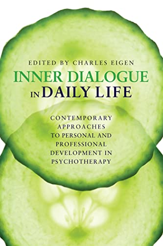 Immagine dell'editore per Inner Dialogue In Daily Life: Contemporary Approaches to Personal and Professional Development in Psychotherapy venduto da WorldofBooks
