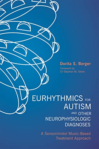 9781849059893: Eurhythmics for Autism and Other Neurophysiologic Diagnoses