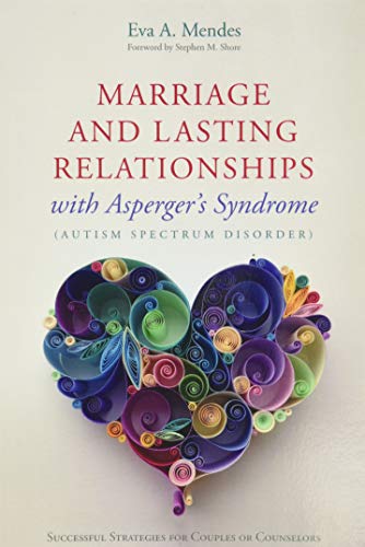 Stock image for Marriage and Lasting Relationships with Asperger's Syndrome (Autism Spectrum Disorder) for sale by Lakeside Books