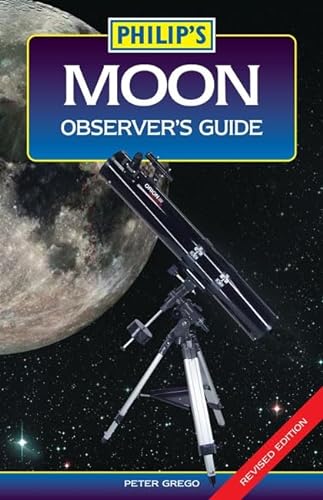 Philip's Moon Observer's Guide (9781849070652) by Peter Grego