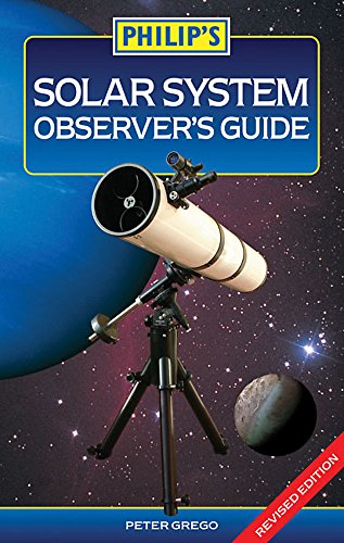 Stock image for Philip's Solar System Observer's Guide for sale by AwesomeBooks