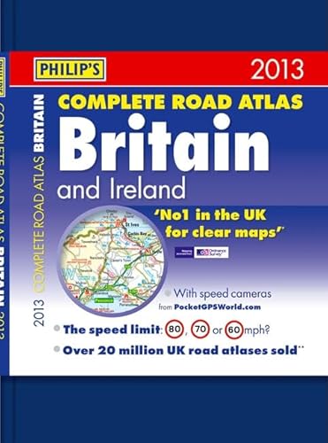 Philip's Complete Road Atlas Britain and Ireland 2013 (Road Atlases) (9781849072151) by Philip's