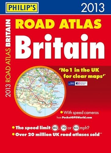 Philip's Road Atlas Britain 2013: Paperback A3 (9781849072182) by Philip's