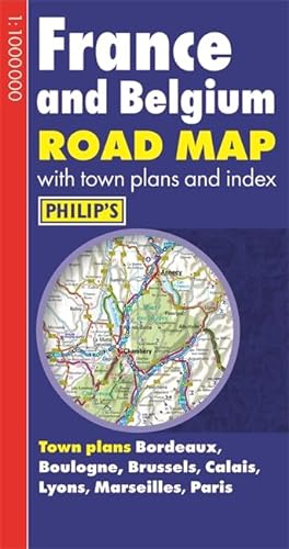 Philip's France and Belgium Road Map (9781849072564) by [???]