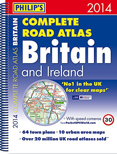 9781849072632: Philip's Complete Road Atlas Britain and Ireland 2014: Spiral A4