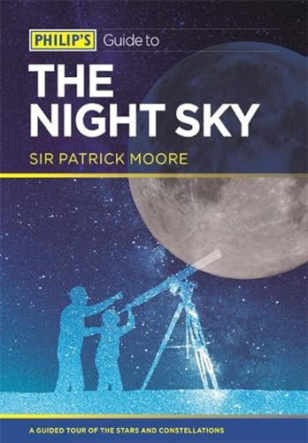 Stock image for Philip's Guide to the Night Sky: A guided tour of the stars and constellations for sale by WorldofBooks