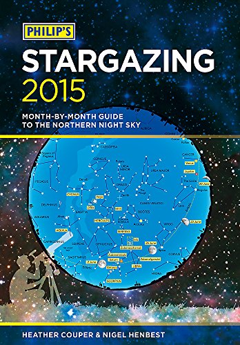 9781849073356: Philip's Stargazing 2015: Month-By-Month Guide to the Northern Night Sky
