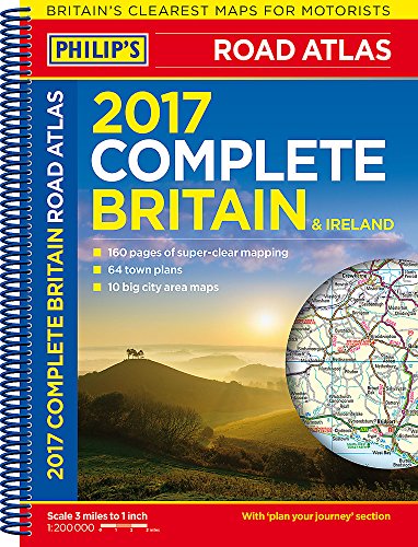 Stock image for Philip's Complete Road Atlas Britain and Ireland 2017: Spiral binding for sale by AwesomeBooks