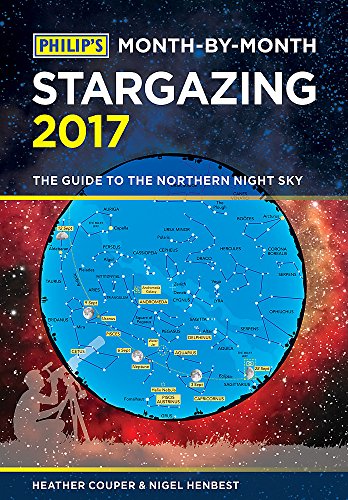 9781849074254: Philip's Month-By-Month Stargazing 2017: The guide to the northern night sky