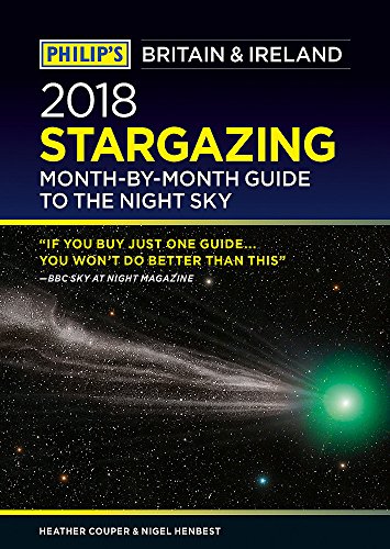 9781849074643: Philip's 2018 Stargazing Month-by-Month Guide to the Night Sky Britain & Ireland