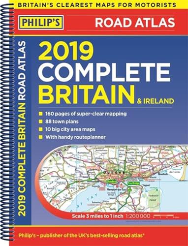 Stock image for Philip's 2019 Complete Road Atlas Britain and Ireland - Spiral: (Spiral binding) (Philips Road Atlas) for sale by WorldofBooks