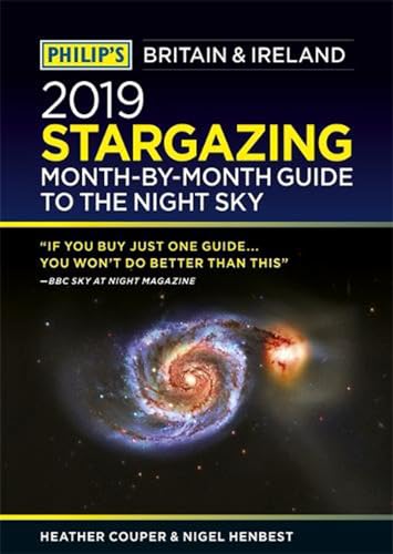 Stock image for Philip's 2019 Stargazing Month-by-Month Guide to the Night Sky Britain & Ireland (Philip's Stargazing) for sale by WorldofBooks