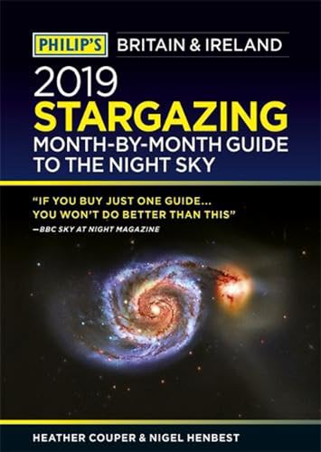 9781849074803: Philip's 2019 Stargazing Month-by-Month Guide to the Night Sky Britain & Ireland