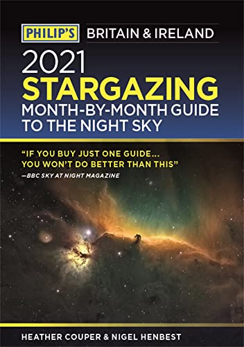 9781849075411: Philip's 2021 Stargazing Month-by-Month Guide to the Night Sky in Britain & Ireland (Philip's Stargazing)