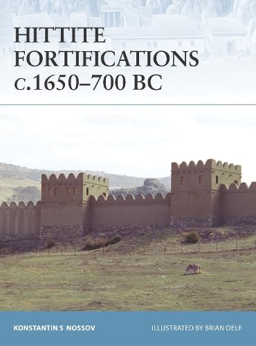 9781849080729: Hittite Fortifications c.1650-700 BC (Fortress)
