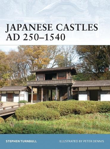 9781849080736: Japanese Castles AD 250-1540