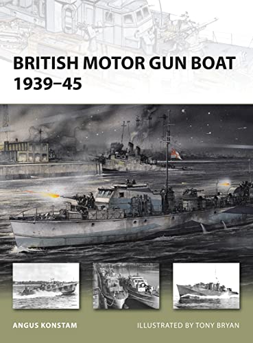 British Motor Gun Boat 1939-45 ( New Vanguard 166 )