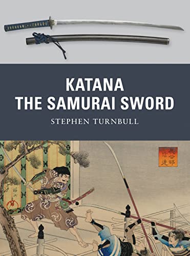 Imagen de archivo de Katana: The Samurai Sword (Weapon Series 5) a la venta por Jeff Stark