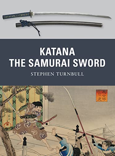 Stock image for Katana: The Samurai Sword (Weapon Series 5) for sale by Jeff Stark