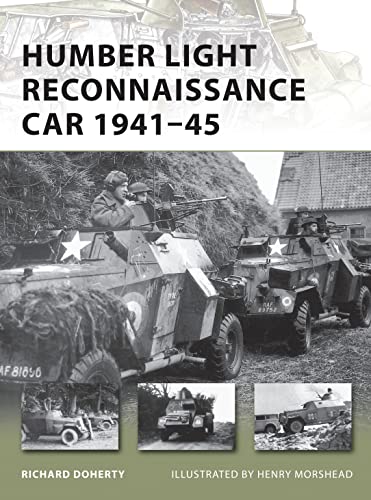 Stock image for Humber Light Reconnaissance Car 1941 "45: 177 (New Vanguard) for sale by WorldofBooks