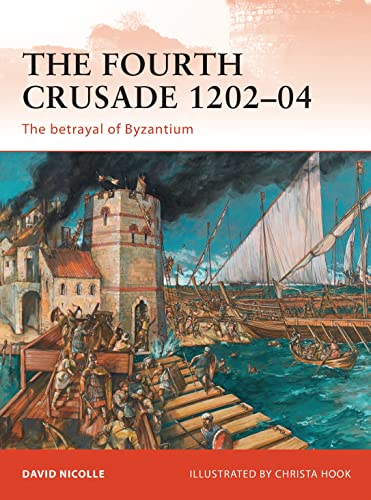 9781849083195: The Fourth Crusade 1202–04: The betrayal of Byzantium