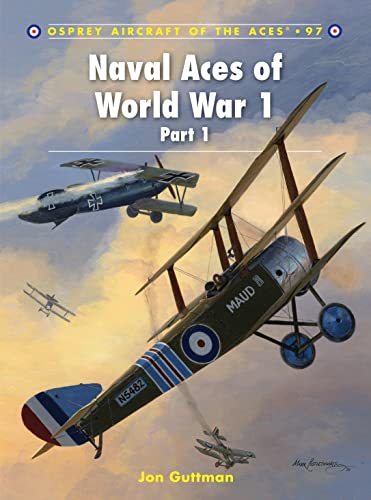 Beispielbild fr Naval Aces of World War 1 Part I: 97 (Aircraft of the Aces) zum Verkauf von WorldofBooks