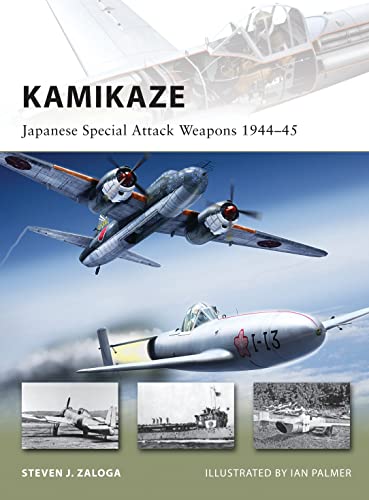 Imagen de archivo de Kamikaze: Japanese Special Attack Weapons 1944?45 (New Vanguard) a la venta por My Dead Aunt's Books