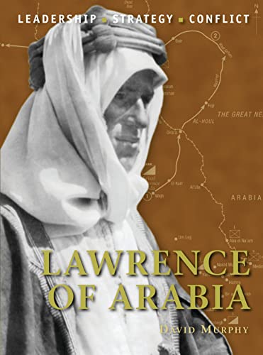 Beispielbild fr Lawrence of Arabia: Leadership, Strategy, Conflict: 19 (Command) zum Verkauf von WorldofBooks