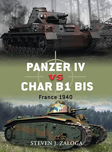 Imagen de archivo de Panzer IV vs Char B1 bis: France 1940 (Duel) a la venta por HPB-Red