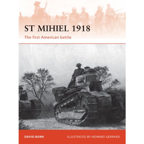Beispielbild fr St Mihiel 1918: The American Expeditionary Forces trial by fire (Campaign) zum Verkauf von Coas Books