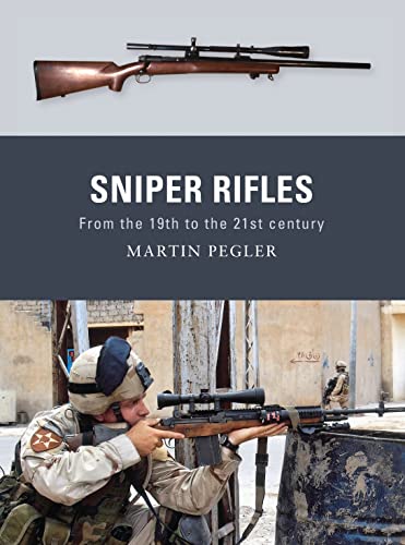 9781849083980: Sniper Rifles: From the 19th to the 21st Century (Weapon)