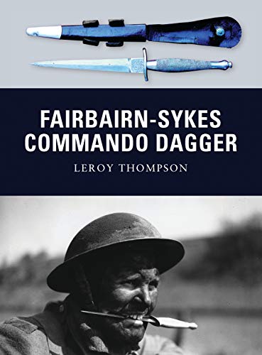 Fairbairn-Sykes Commando Dagger. Osprey Weapon No. 7.