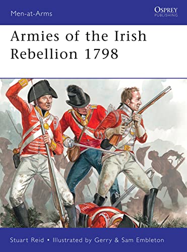 Armies of the Irish Rebellion 1798 (Men-at-Arms)