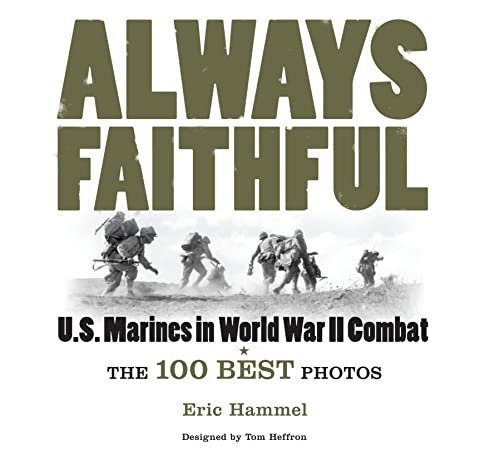 Beispielbild fr Always Faithful: US Marines in World War II Combat (General Military) zum Verkauf von Wonder Book