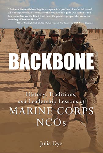 9781849085489: Backbone: History, Traditions, and Leadership Lessons of Marine Corps NCOs