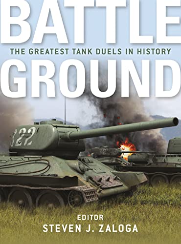 Beispielbild fr Battleground: The Greatest Tank Duels in History (General Military) zum Verkauf von HPB-Emerald