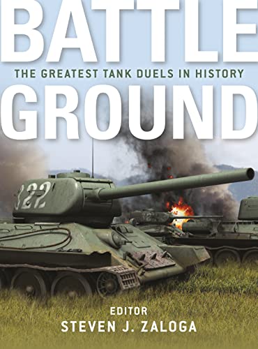 9781849085519: Battleground: The Greatest Tank Duels in History