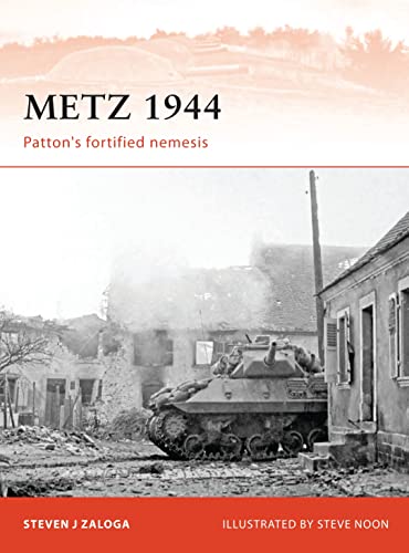 Imagen de archivo de Metz 1944: Pattons fortified nemesis: 242 (Campaign) a la venta por WorldofBooks