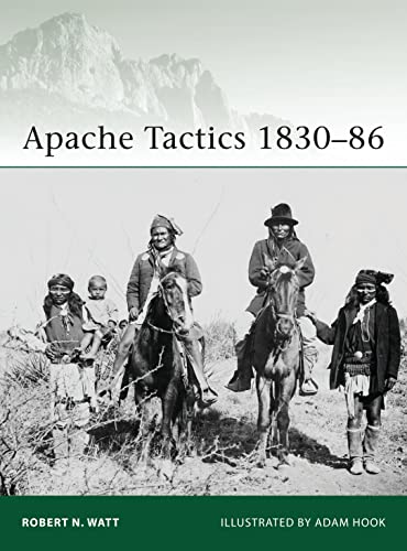9781849086301: Apache Tactics 1830–86: 119 (Elite)