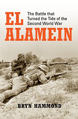 Imagen de archivo de El Alamein: The Battle That Turned the Tide of the Second World War a la venta por ThriftBooks-Dallas