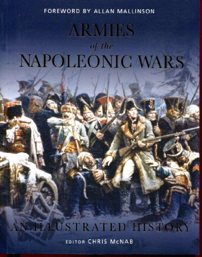 Beispielbild fr Armies of the Napoleonic Wars: An Illustrated History zum Verkauf von WorldofBooks