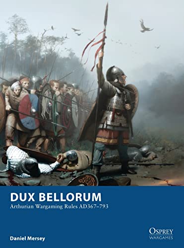 Beispielbild fr Dux Bellorum: Arthurian Wargaming Rules AD367?793 (Osprey Wargames) zum Verkauf von Lewes Book Centre