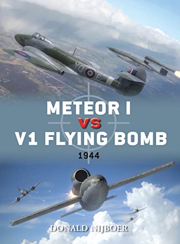 9781849087063: Meteor I vs V1 Flying Bomb: 1944