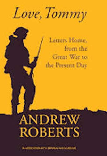 Beispielbild fr Love, Tommy : Letters Home, from the Great War to the Present Day zum Verkauf von Better World Books