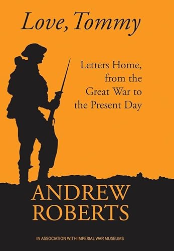 9781849087919: Love, Tommy: Letters Home, from the Great War to the Present Day
